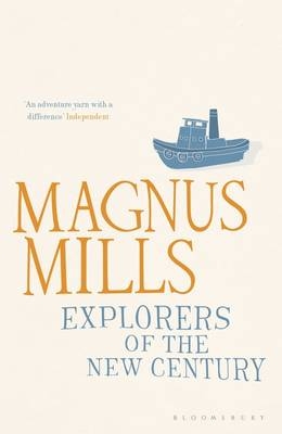 Explorers of the New Century -  Mills Magnus Mills