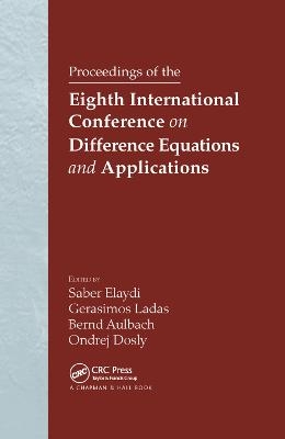 Proceedings of the Eighth International Conference on Difference Equations and Applications - 