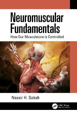 Neuromuscular Fundamentals - Nassir H. Sabah