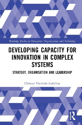 Developing Capacity for Innovation in Complex Systems - Christer Vindeløv-Lidzélius