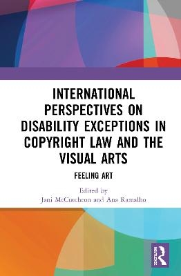 International Perspectives on Disability Exceptions in Copyright Law and the Visual Arts - 