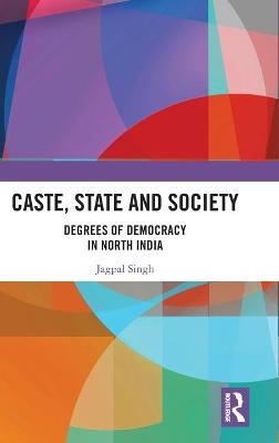 Caste, State and Society - Jagpal Singh