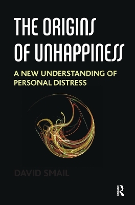 The Origins of Unhappiness - David Smail