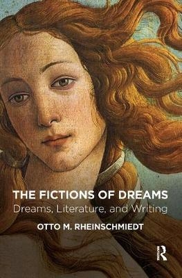 The Fictions of Dreams - Otto M. Rheinschmiedt