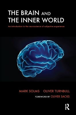 The Brain and the Inner World - Mark Solms, Oliver Turnbull