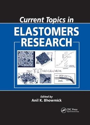 Current Topics in Elastomers Research - 