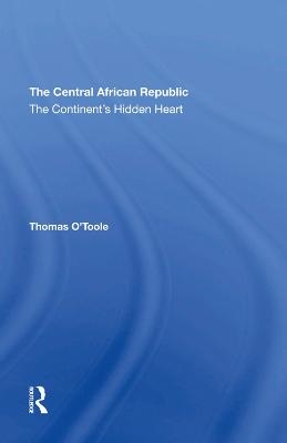 The Central African Republic - Thomas E. O'Toole