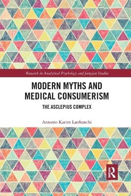 Modern Myths and Medical Consumerism - Antonio Lanfranchi