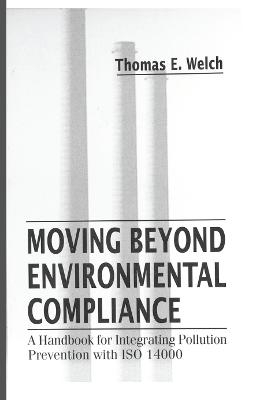 Moving Beyond Environmental Compliance - Thomas Elliott Welch