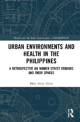 Urban Environments and Health in the Philippines - Mary Anne Alabanza Akers