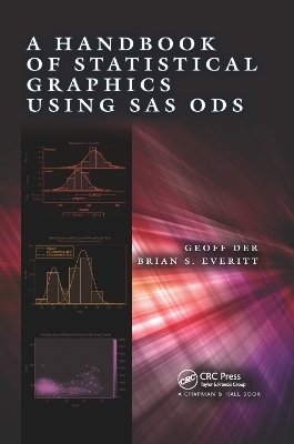 A Handbook of Statistical Graphics Using SAS ODS - Geoff Der, Brian Everitt