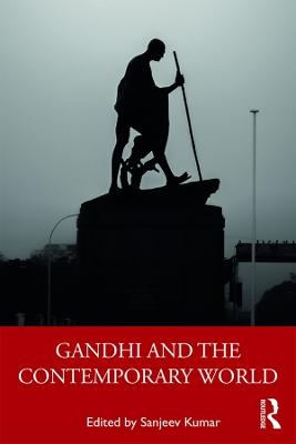 Gandhi and the Contemporary World - 