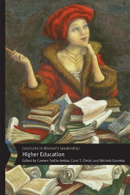 Junctures in Women's Leadership: Higher Education - 