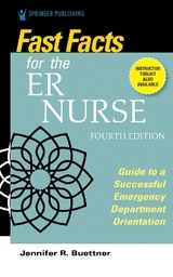 Fast Facts for the ER Nurse, Fourth Edition - Buettner, Jennifer