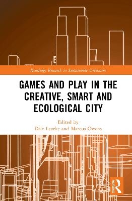 Games and Play in the Creative, Smart and Ecological City - 