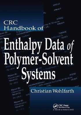 CRC Handbook of Enthalpy Data of Polymer-Solvent Systems - Christian Wohlfarth