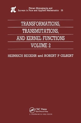 Transformations, Transmutations, and Kernel Functions, Volume II - H Begehr