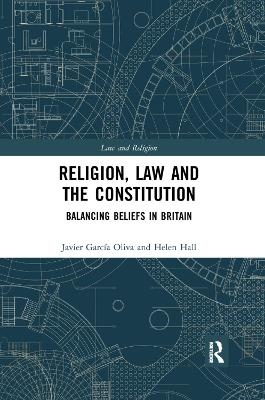 Religion, Law and the Constitution - Javier García Oliva, Helen Hall