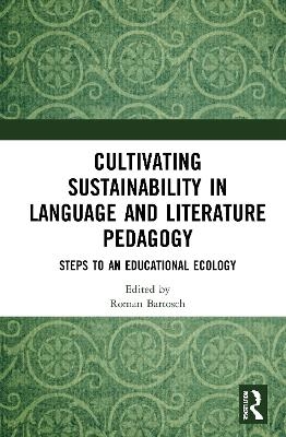 Cultivating Sustainability in Language and Literature Pedagogy - 