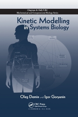 Kinetic Modelling in Systems Biology - Oleg Demin, Igor Goryanin