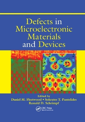 Defects in Microelectronic Materials and Devices - 