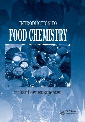 Introduction to Food Chemistry - Richard Owusu-Apenten