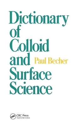 Dictionary of Colloid and Surface Science - Paul Becher