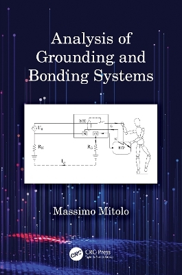 Analysis of Grounding and Bonding Systems - Massimo Mitolo