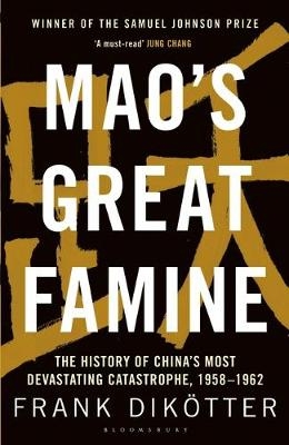 Mao''s Great Famine -  Frank Dikotter