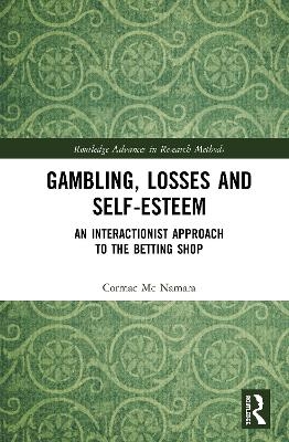 Gambling, Losses and Self-Esteem - Cormac Mc Namara