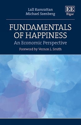 Fundamentals of Happiness - Lall Ramrattan, Michael Szenberg