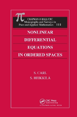 Nonlinear Differential Equations in Ordered Spaces - S. Carl, Seppo Heikkila