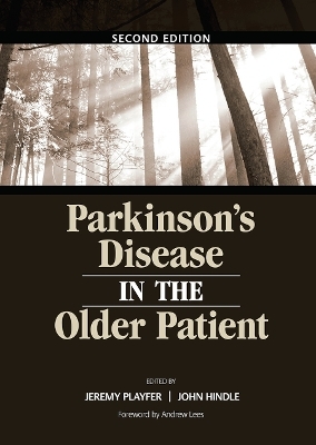 Parkinson's Disease in the Older Patient -  Dr Jeremy R Playfer, John Hindle