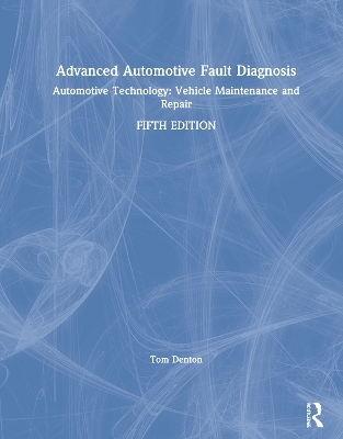 Advanced Automotive Fault Diagnosis - Tom Denton