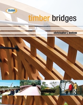 Timber Bridges - Christopher J. Mettem