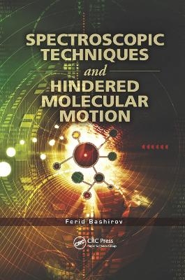 Spectroscopic Techniques and Hindered Molecular Motion - Ferid Bashirov