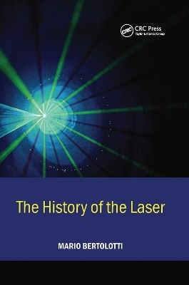 The History of the Laser - Mario Bertolotti