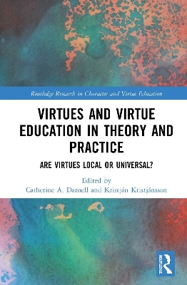 Virtues and Virtue Education in Theory and Practice - 