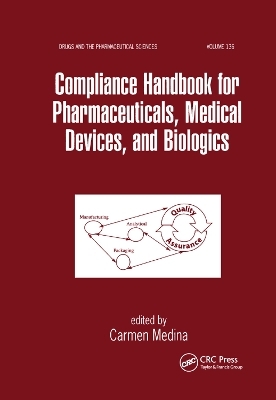 Compliance Handbook for Pharmaceuticals, Medical Devices, and Biologics - 