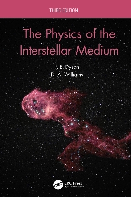 The Physics of the Interstellar Medium - J.E. Dyson, D.A. Williams