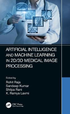 Artificial Intelligence and Machine Learning in 2D/3D Medical Image Processing - 