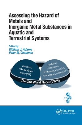 Assessing the Hazard of Metals and Inorganic Metal Substances in Aquatic and Terrestrial Systems - 