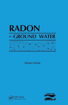 Radon in Ground Water - National Water Well Assoc.