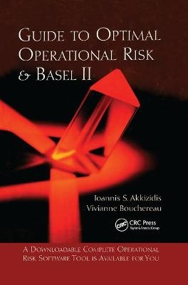 Guide to Optimal Operational Risk and BASEL II - Ioannis S. Akkizidis, Vivianne Bouchereau