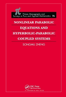 Nonlinear Parabolic Equations and Hyperbolic-Parabolic Coupled Systems - Songmu Zheng