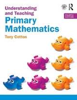 Understanding and Teaching Primary Mathematics - Cotton, Tony