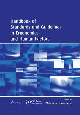 Handbook of Standards and Guidelines in Ergonomics and Human Factors - 