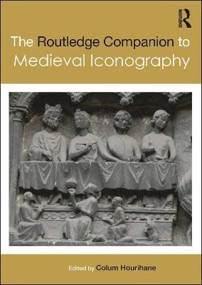 The Routledge Companion to Medieval Iconography - 