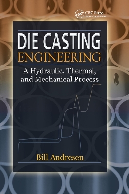 Die Cast Engineering - William Andresen