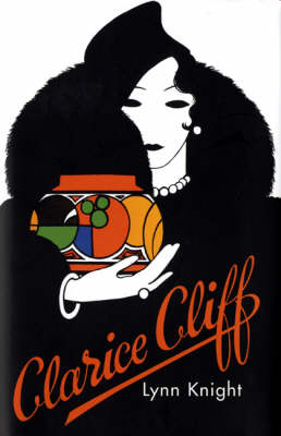 Clarice Cliff -  Lynn Knight